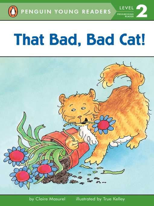 Title details for That Bad, Bad Cat! by Claire Masurel - Available